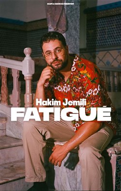 Affiche de Hakim Jemili dans Fatigué