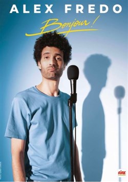 Affiche de Alex Fredo dans Bonjour !