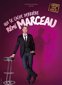 Affiche de Rémi Marceau dans Qui se cache derrière Rémi Marceau