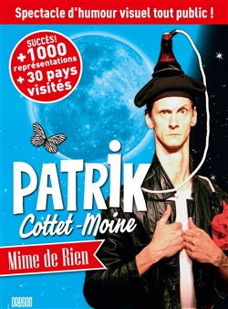 Affiche de Patrik Cottet-Moine dans Mime de Rien