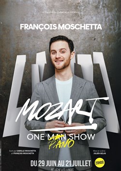 Affiche de François Moschetta dans Mozart One Piano Show