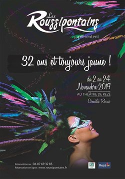 Affiche de Les Roussipontains : 32 ans et toujours jaune !