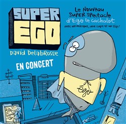 Affiche de Super Ego, le nouveau show d'Ego le cachalot !