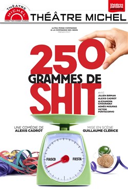 Affiche de 250 grammes de shit