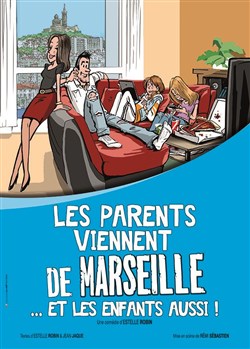 Affiche de Les Parents viennent de Marseille... Les Enfants Aussi !
