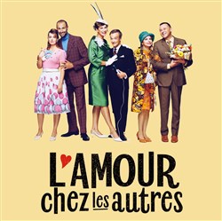 Affiche de L'amour chez les autres | avec Arié Elmaleh, Virginie Hocq, R.Jonathan Lambert