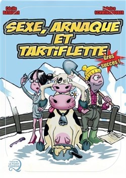 Affiche de Sexe, arnaque et tartiflette
