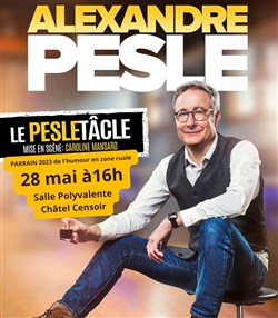 Affiche de Alexandre Pesle dans Le Pesletâcle