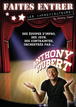 Affiche de Faîtes entrer les improvisateurs by Anthony Joubert