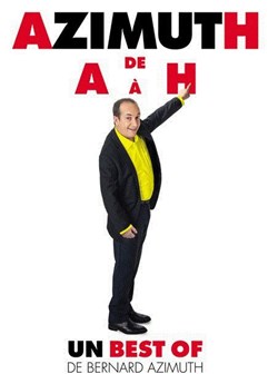 Affiche de Bernard Azimuth dans Azimuth de A à H