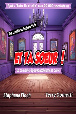 Affiche de Et ta soeur !