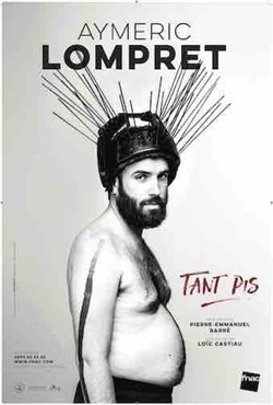 Affiche de Aymeric Lompret dans Tant pis