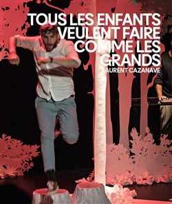 Affiche de Tous les enfants veulent faire comme les grands