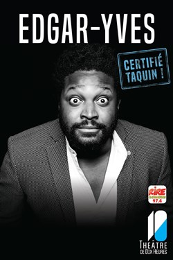 Affiche de Edgar-Yves dans Certifié Taquin