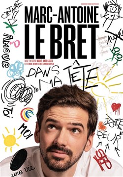 Affiche de Marc-Antoine Le Bret dans Dans ma tête