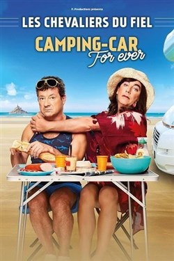 Affiche de Les Chevaliers du Fiel dans Camping-car for ever