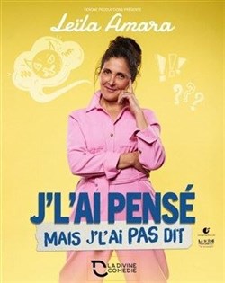 Affiche de Leïla Amara dans J'l'ai pensé mais j'l'ai pas dit