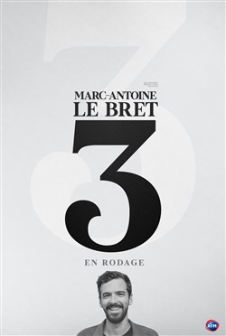 Affiche de Marc-Antoine Le Bret dans 3 | en rodage