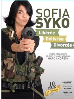 Affiche de Sofia Syko dans Libérééééée, délivrééééée, divorcééééée !
