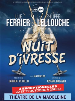 Affiche de Nuit d'Ivresse | avec Julie Ferrier et Philippe Lellouche