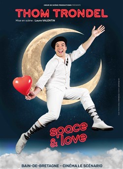 Affiche de Thom Trondel dans Space & Love