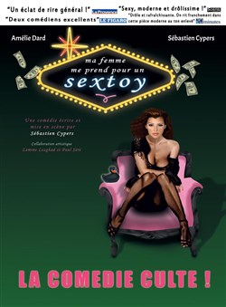 Affiche de Ma femme me prend pour un sextoy | La comédie culte !