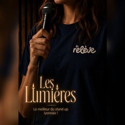 Affiche de La Relève Comedy Club : Les Lumières