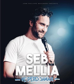 Affiche de Seb Mellia ne perd jamais