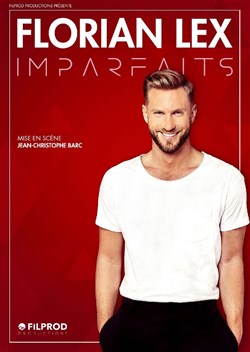 Affiche de Florian Lex dans Imparfaits
