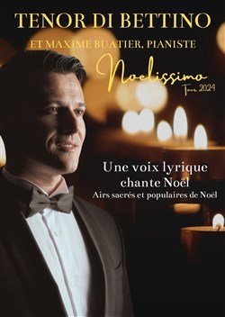 Affiche de Concert de Noël du Ténor Di Bettino et son pianiste Maxime Buatier : Noelissimo