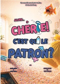 Affiche de Alors... chérie ! c'est qui le patron ?