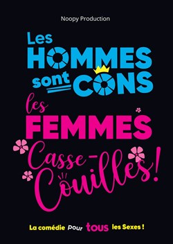 Affiche de Les Hommes sont cons, les Femmes casse-couilles !