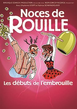 Affiche de Noces de rouille : Les débuts de l'embrouille
