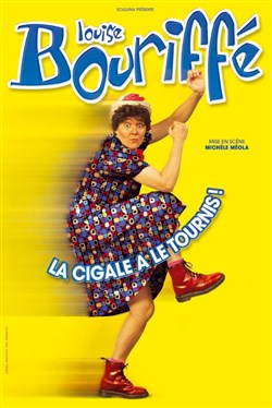 Affiche de Louise Bouriffé dans La cigale à la tournis