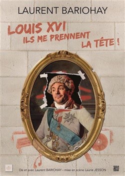 Affiche de Louis XVI, ils me prennent la tête !