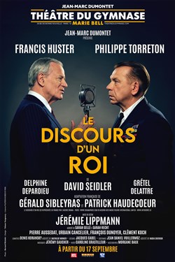 Affiche de Le Discours d'un Roi | avec Philippe Torreton et Francis Huster