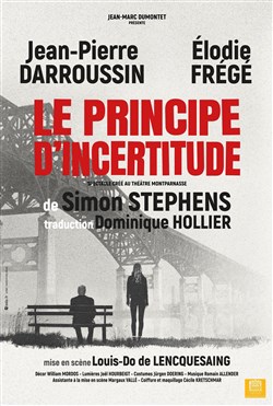 Affiche de Le principe d'incertitude | avec Jean-Pierre Daroussin et Elodie Frégé