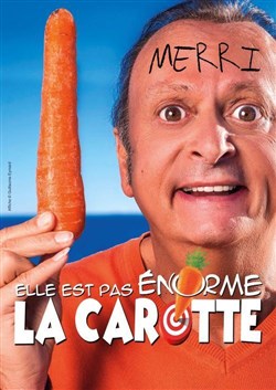 Affiche de Merri dans Elle est pas énorme la carotte !