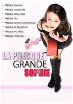 Affiche de Sophie Maës dans La presque grande Sophie
