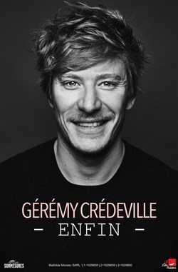 Affiche de Gérémy Crédeville dans Enfin