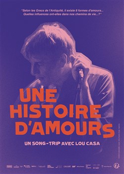Affiche de Une histoire d'amours - Un song-trip avec Lou Casa