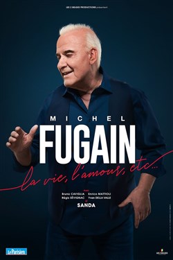 Affiche de Michel Fugain dans La vie, l'amour, etc.