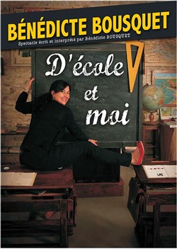 Affiche de Bénédicte Bousquet dans D'école et Moi