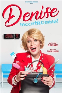 Affiche de Denise dans Incontrôlable !