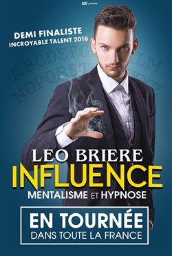 Affiche de Léo Brière dans Influence : Mentalisme et Hypnose