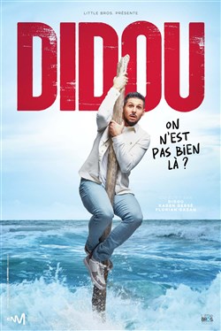 Affiche de Didou dans On n'est pas bien là ?