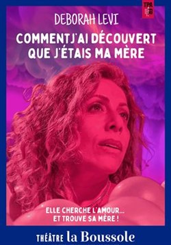 Affiche de Deborah Lévi dans Comment j'ai découvert que j'étais ma mère