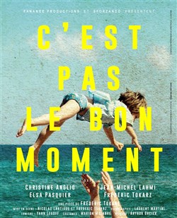 Affiche de C'est pas le bon moment
