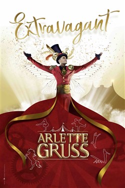 Affiche de Cirque Arlette Gruss dans Extravagant | Colmar