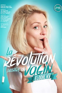 Affiche de Elodie KV dans La révolution positive du vagin